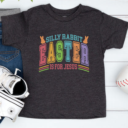 Silly Rabbit Easter is for Jesus Childrens T shirt