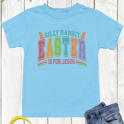 Silly Rabbit Easter is for Jesus Childrens T shirt