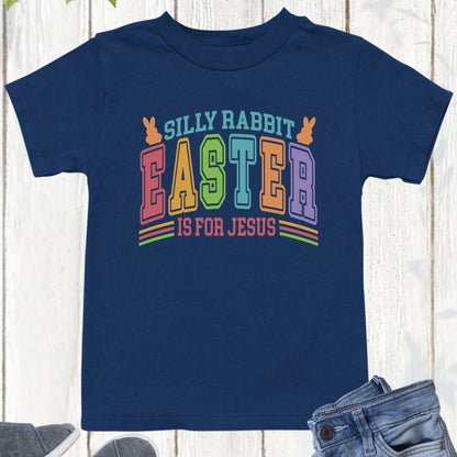 Silly Rabbit Easter is for Jesus Childrens T shirt