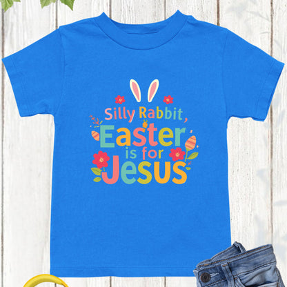 Silly Rabbit Easter is for Jesus Youth Shirts
