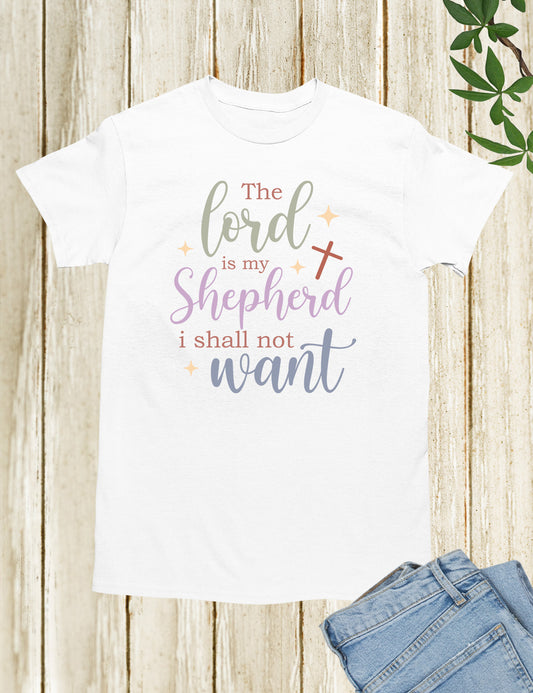 The Lord is My Shepherd Never Lack Shirts