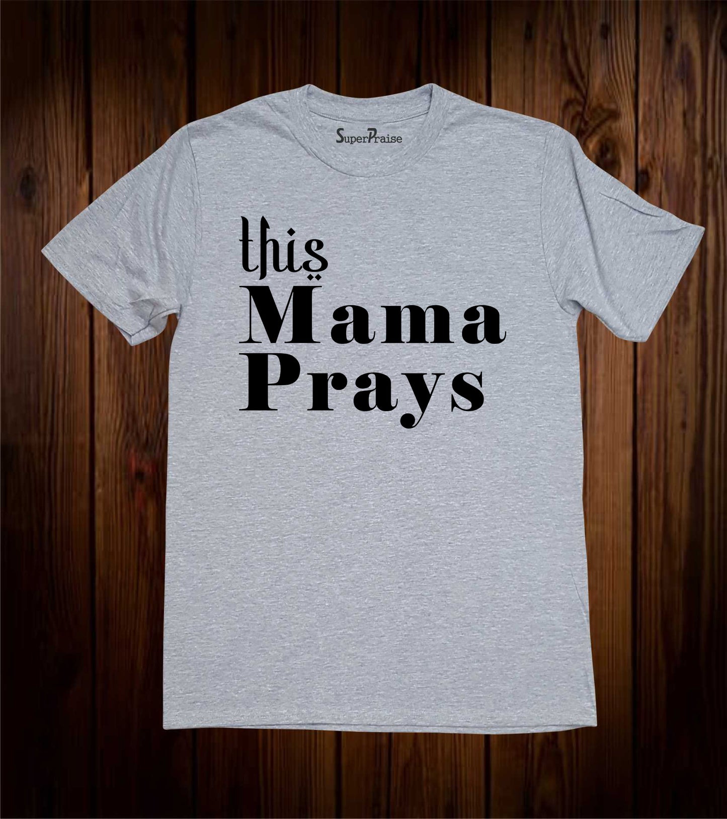 This Mama Prays Christian Inspirational Bible Verse Faith T Shirt