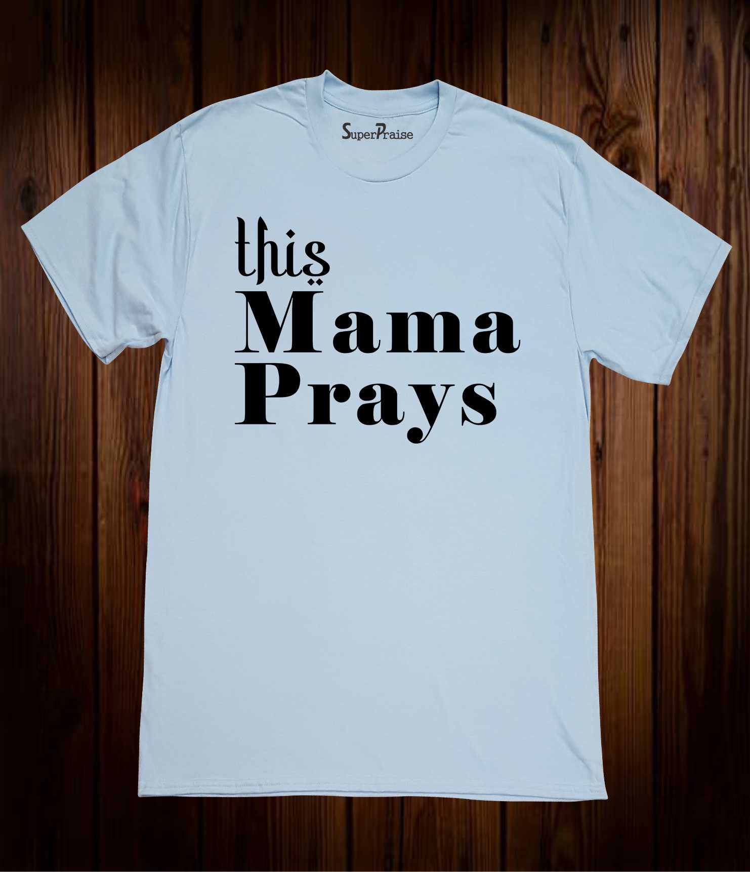 This Mama Prays Christian Inspirational Bible Verse Faith T Shirt