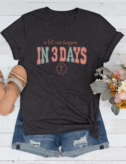 A Lot Can Happen in 3 Days Easter Religious Long Sleeve Shirts