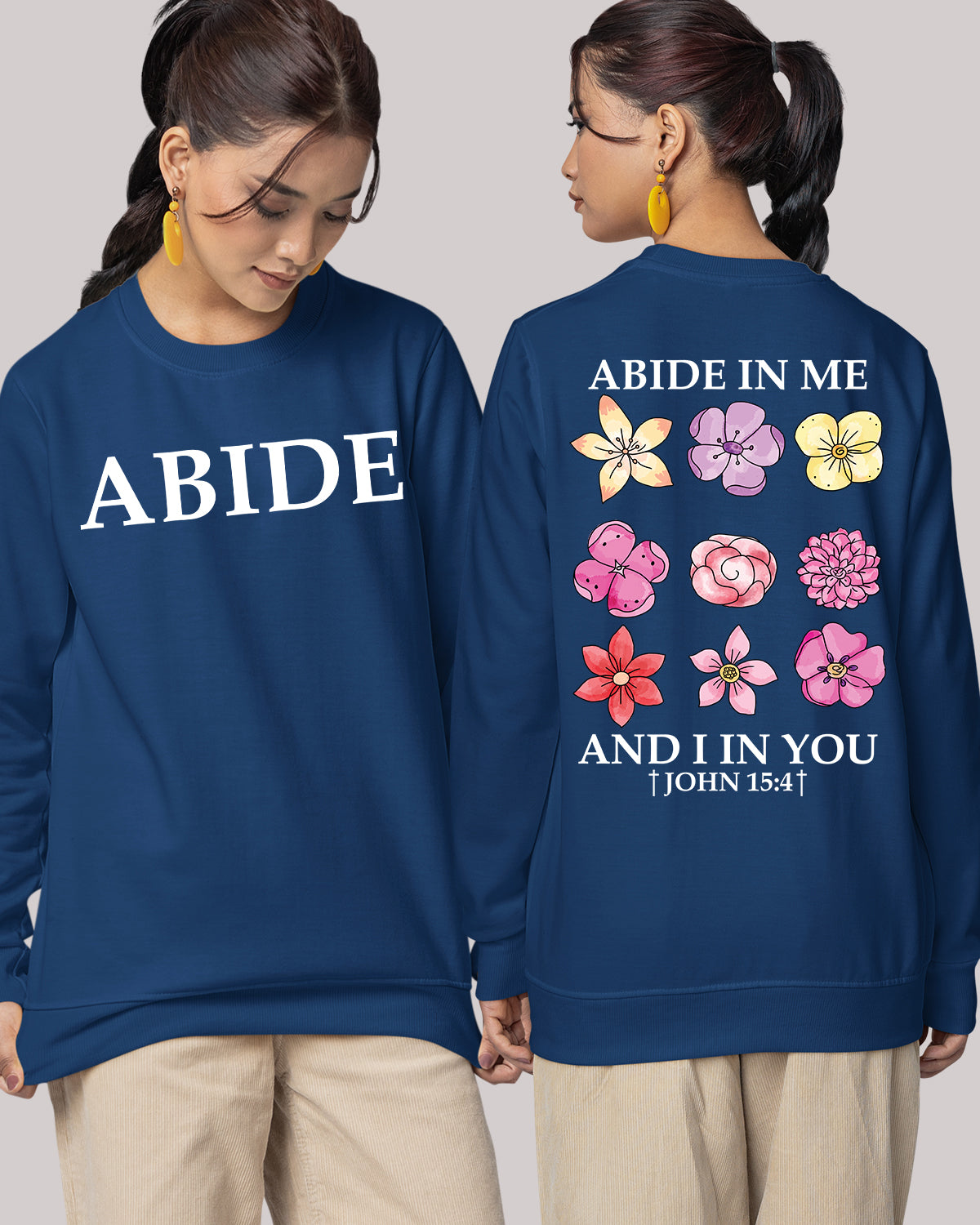 Abide in Me Faith Based Front and Back print Bible Verse Sweatshirt