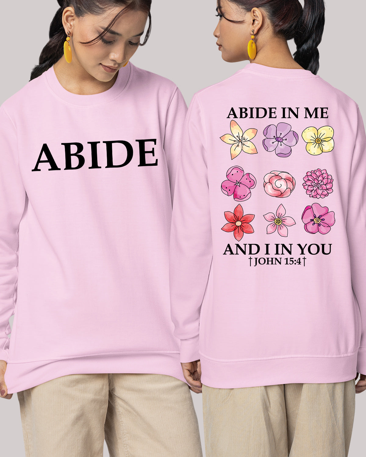 Abide in Me Faith Based Front and Back print Bible Verse Sweatshirt