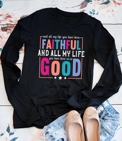 All My Life Faithful Long Sleeve Christian T Shirts