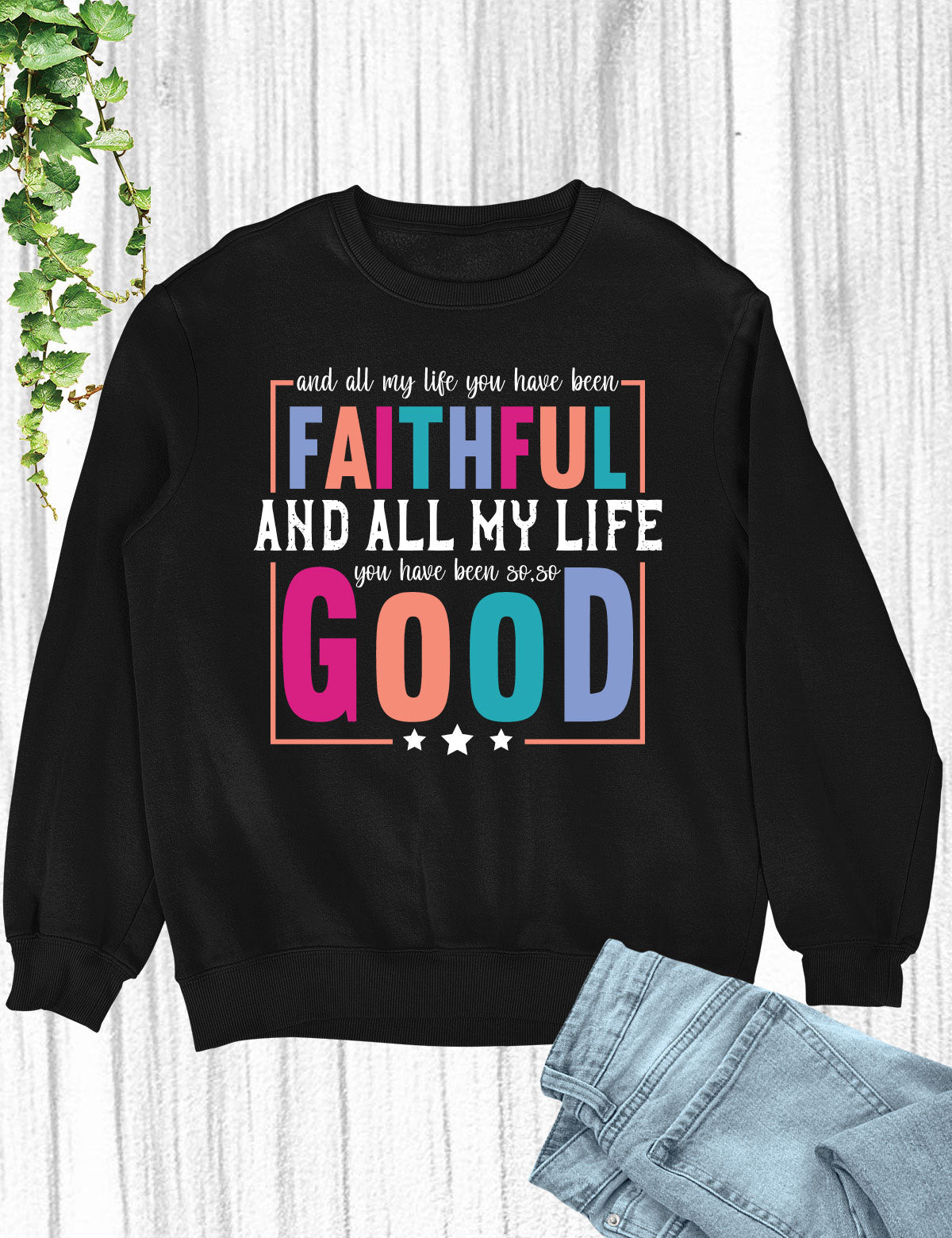 All My Life Faithful Long Sleeve Christian T Shirts