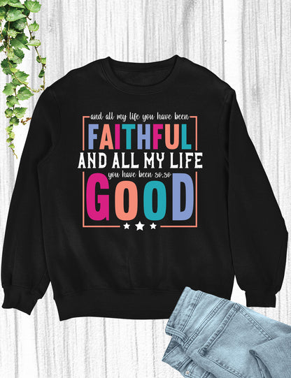 All My Life Faithful Long Sleeve Christian T Shirts