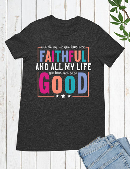 All My Life Faithful Long Sleeve Christian T Shirts
