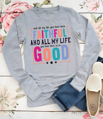 All My Life Faithful Long Sleeve Christian T Shirts