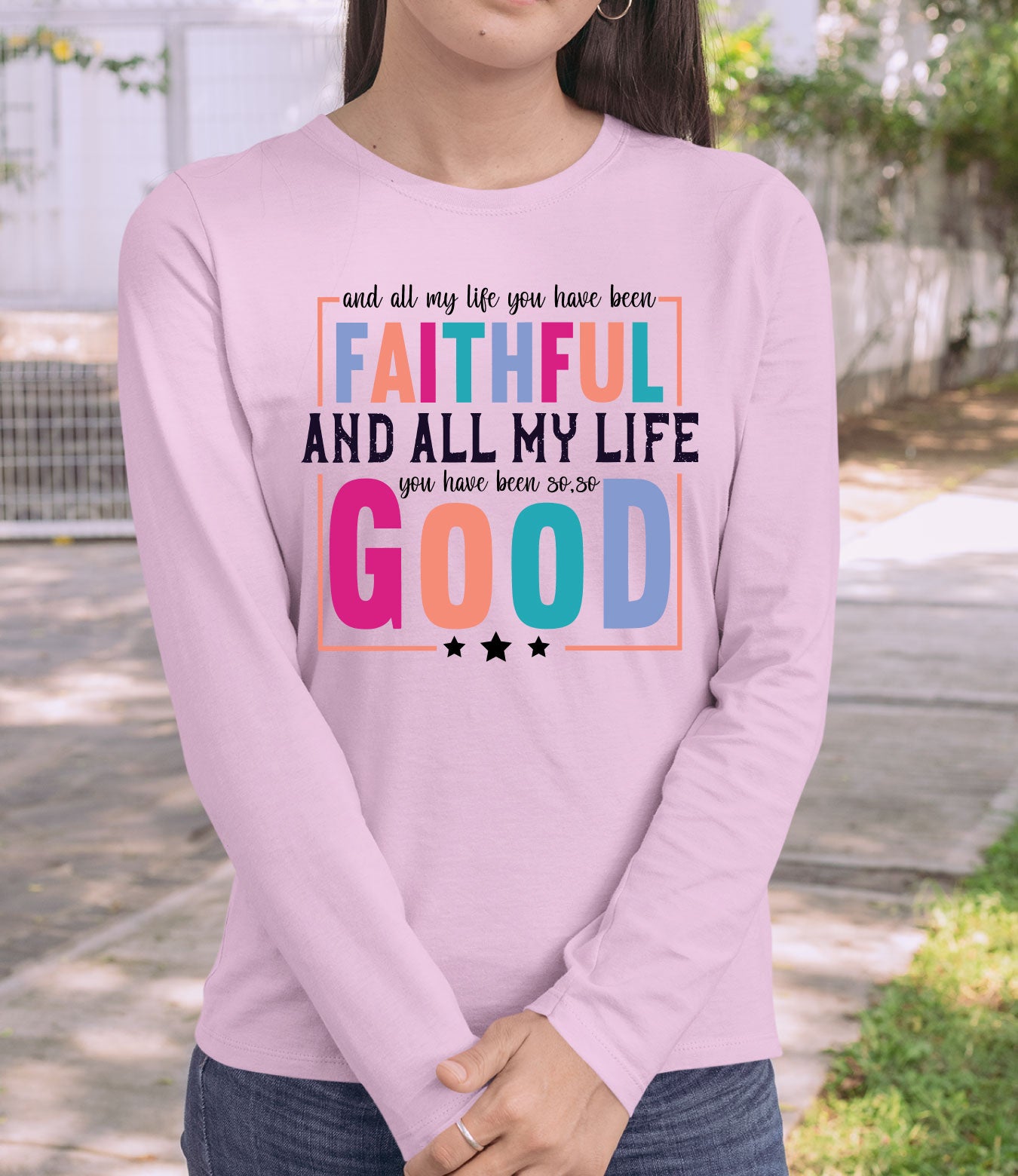 All My Life Faithful Long Sleeve Christian T Shirts