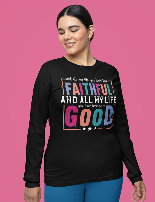 All My Life Faithful Long Sleeve Christian T Shirts