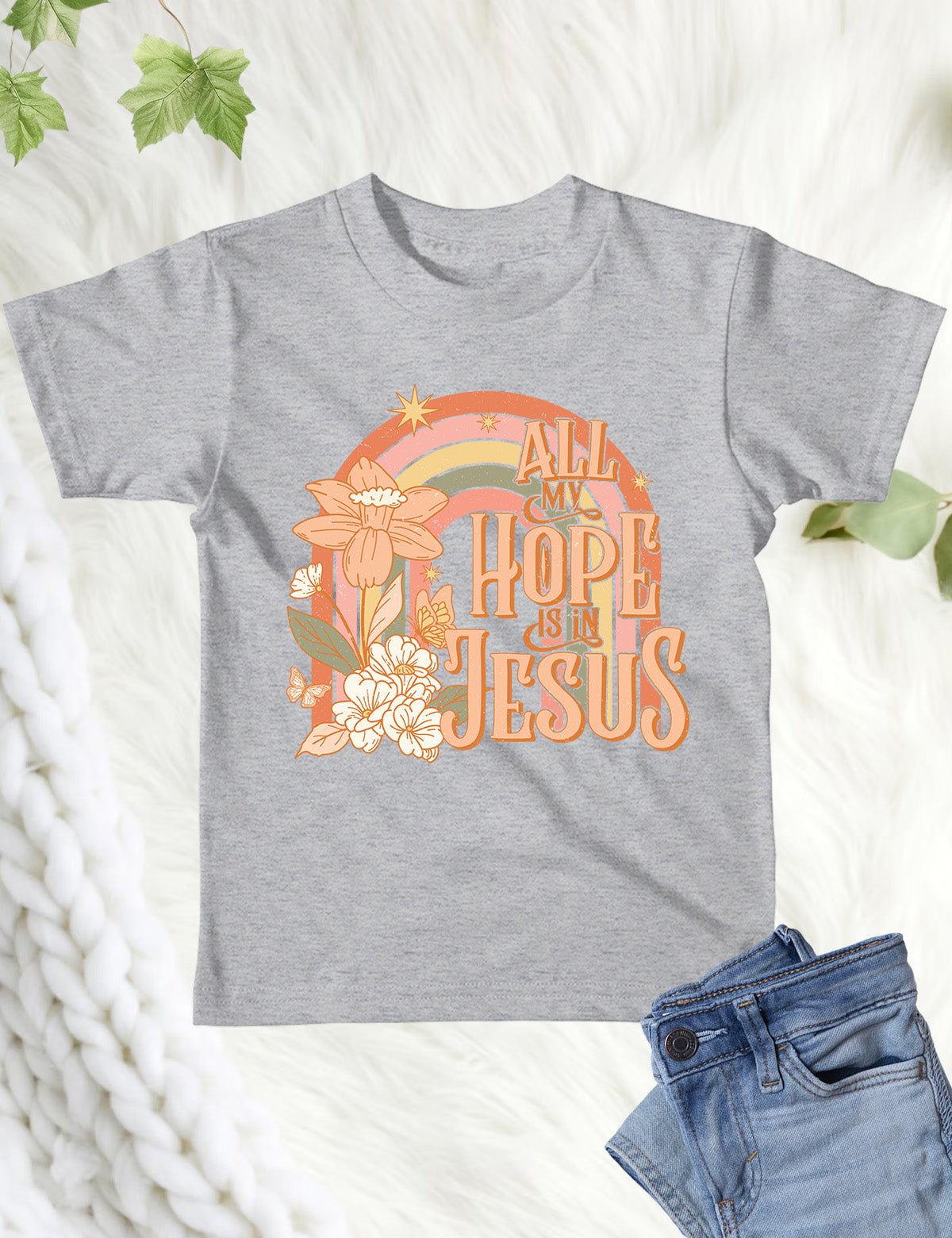 All My Hope is In Jesus Kids T Shirts