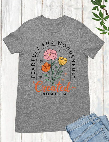 Fearfully and Wonderfully Made Christian Apparel Tees