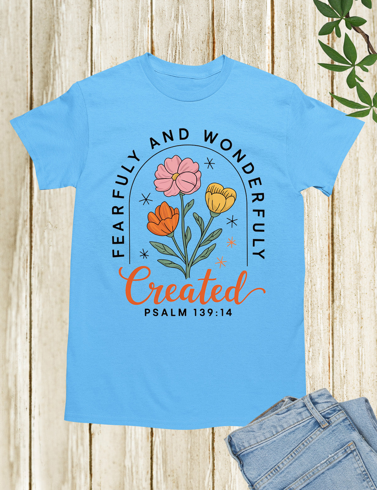 Fearfully and Wonderfully Made Christian Apparel Tees