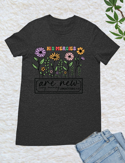 His Mercies are New Every Morning Christian Gift Tee