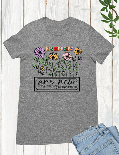 His Mercies are New Every Morning Christian Gift Tee