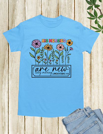 His Mercies are New Every Morning Christian Gift Tee