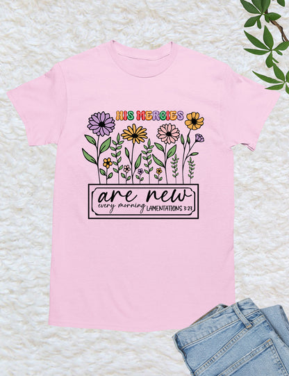 His Mercies are New Every Morning Christian Gift Tee