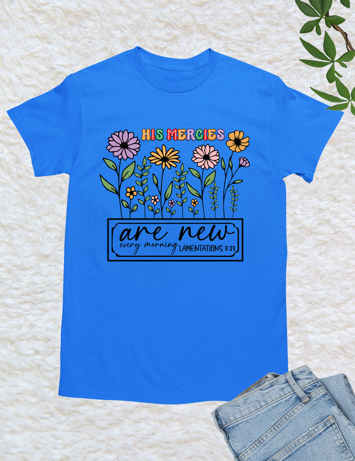 His Mercies are New Every Morning Christian Gift Tee