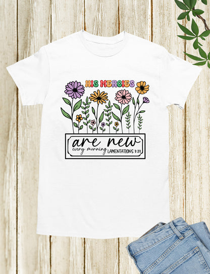 His Mercies are New Every Morning Christian Gift Tee