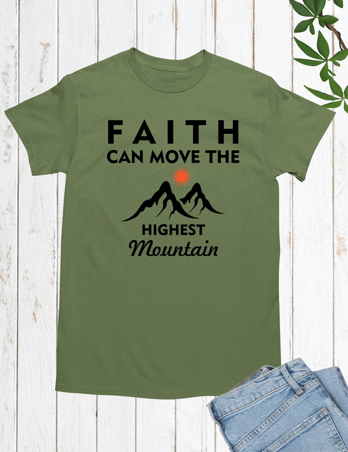 Mountain Faith Shirt Faith Can Move The Highest Mountain Tees