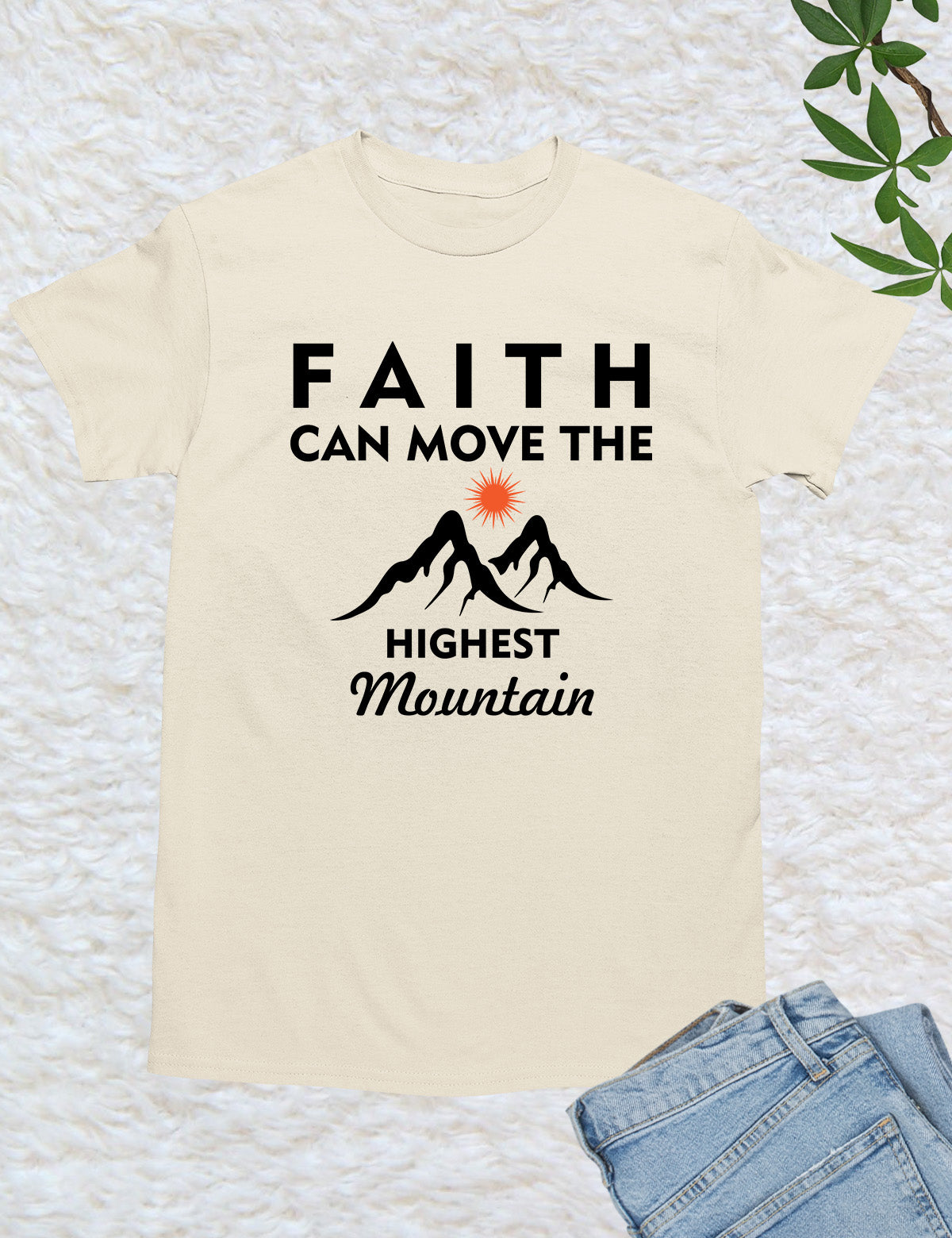 Mountain Faith Shirt Faith Can Move The Highest Mountain Tees