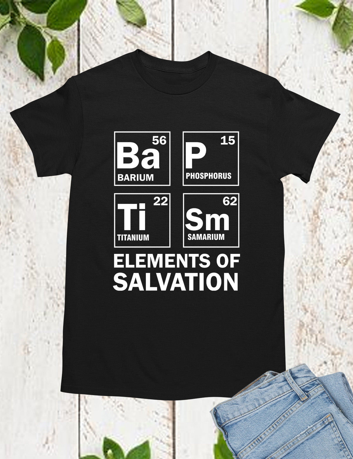 Baptism Elements of Salvation T Shirt