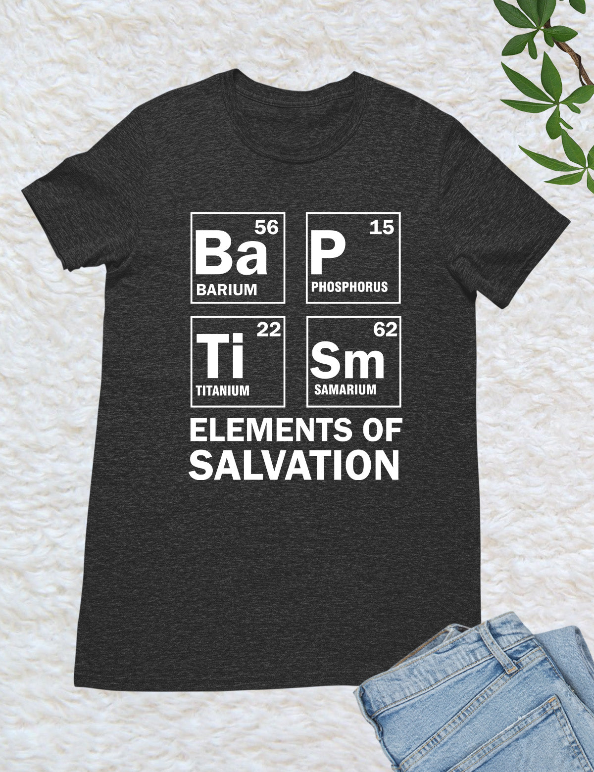 Baptism Elements of Salvation T Shirt