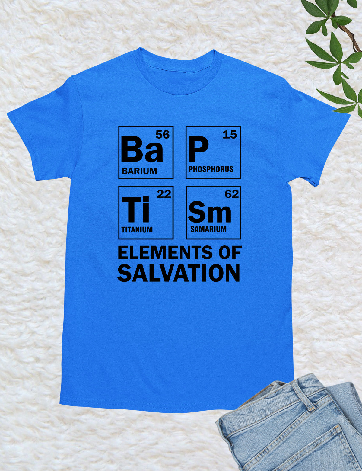 Baptism Elements of Salvation T Shirt