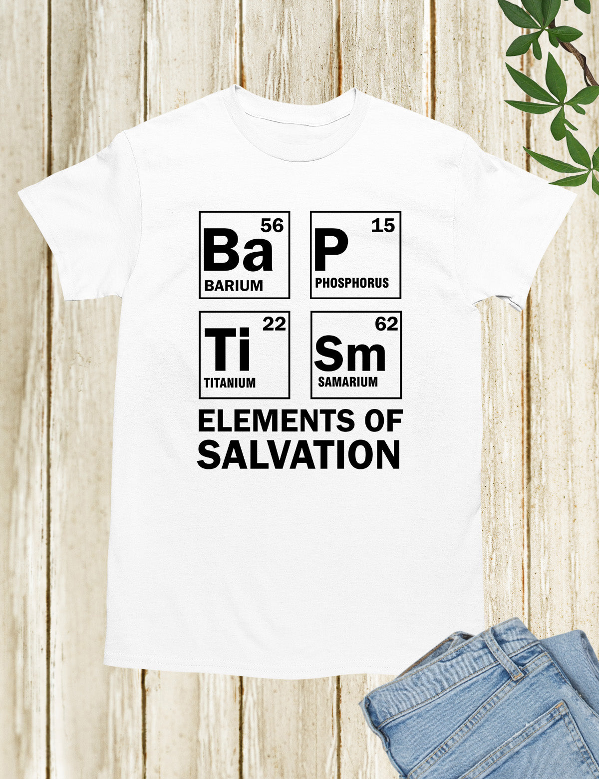 Baptism Elements of Salvation T Shirt
