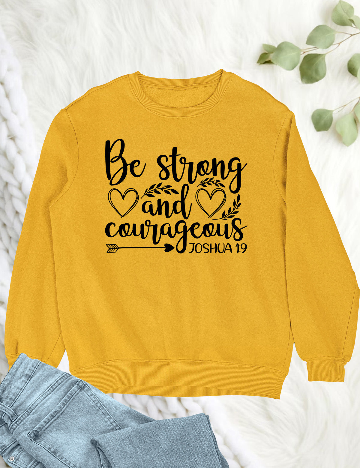 Be Strong and Courageous Bible Verse Sweatshirt