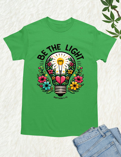 Be The Light Scripture Shirt Gift