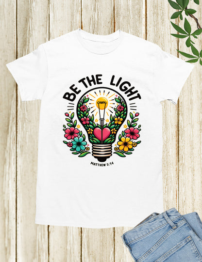 Be The Light Scripture Shirt Gift