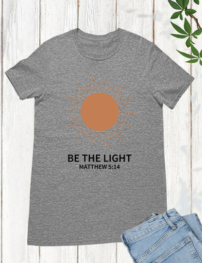 Be The Light Christian Apparel T Shirts