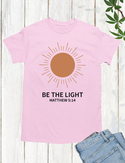 Be The Light Christian Apparel T Shirts