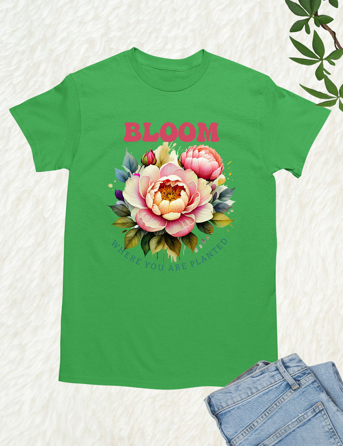 Bloom Where You are Planted Christian T Shirts