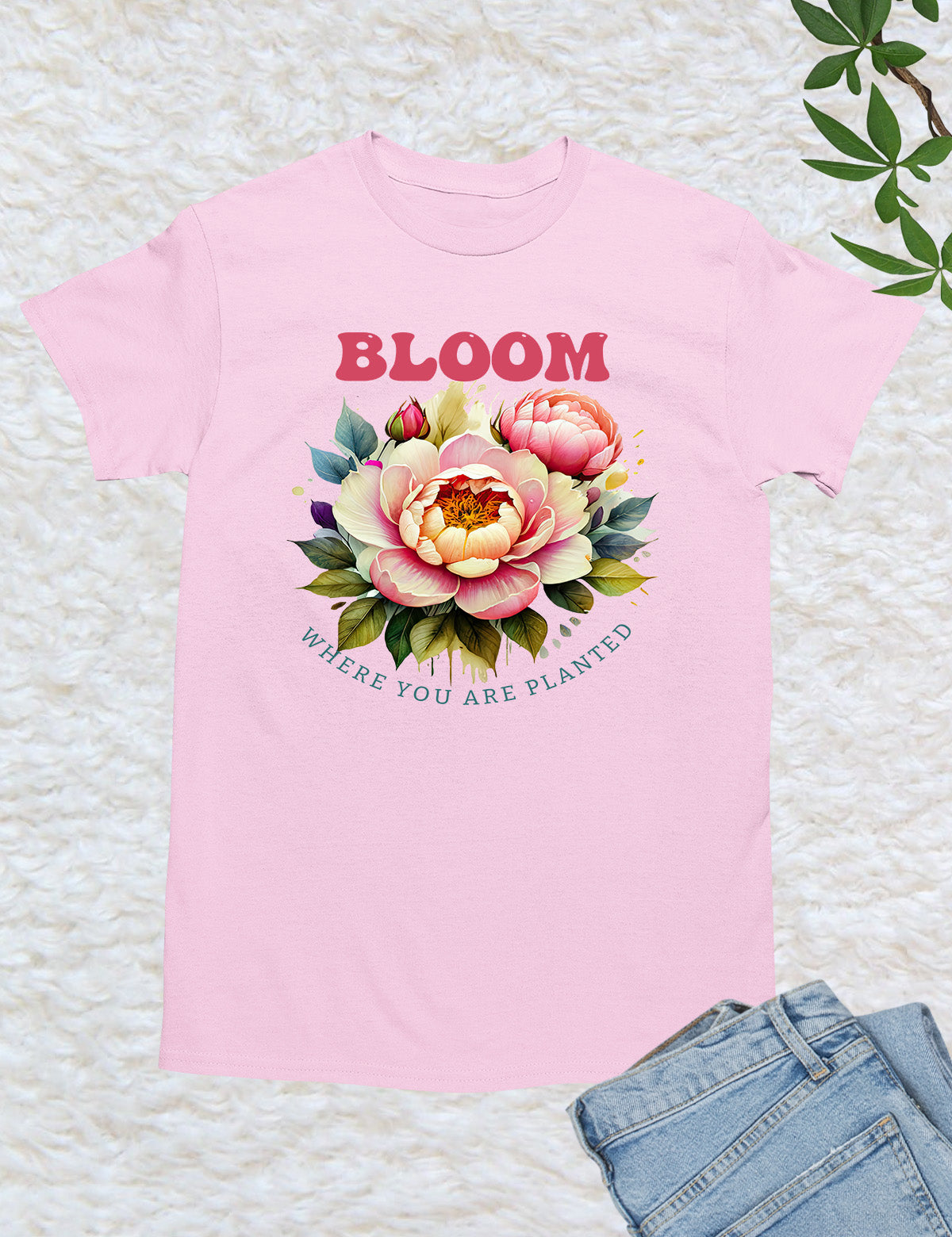 Bloom Where You are Planted Christian T Shirts