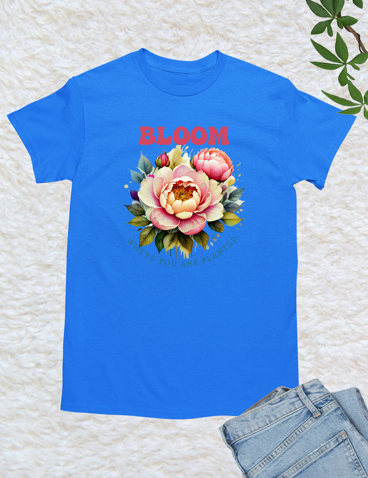 Bloom Where You are Planted Christian T Shirts
