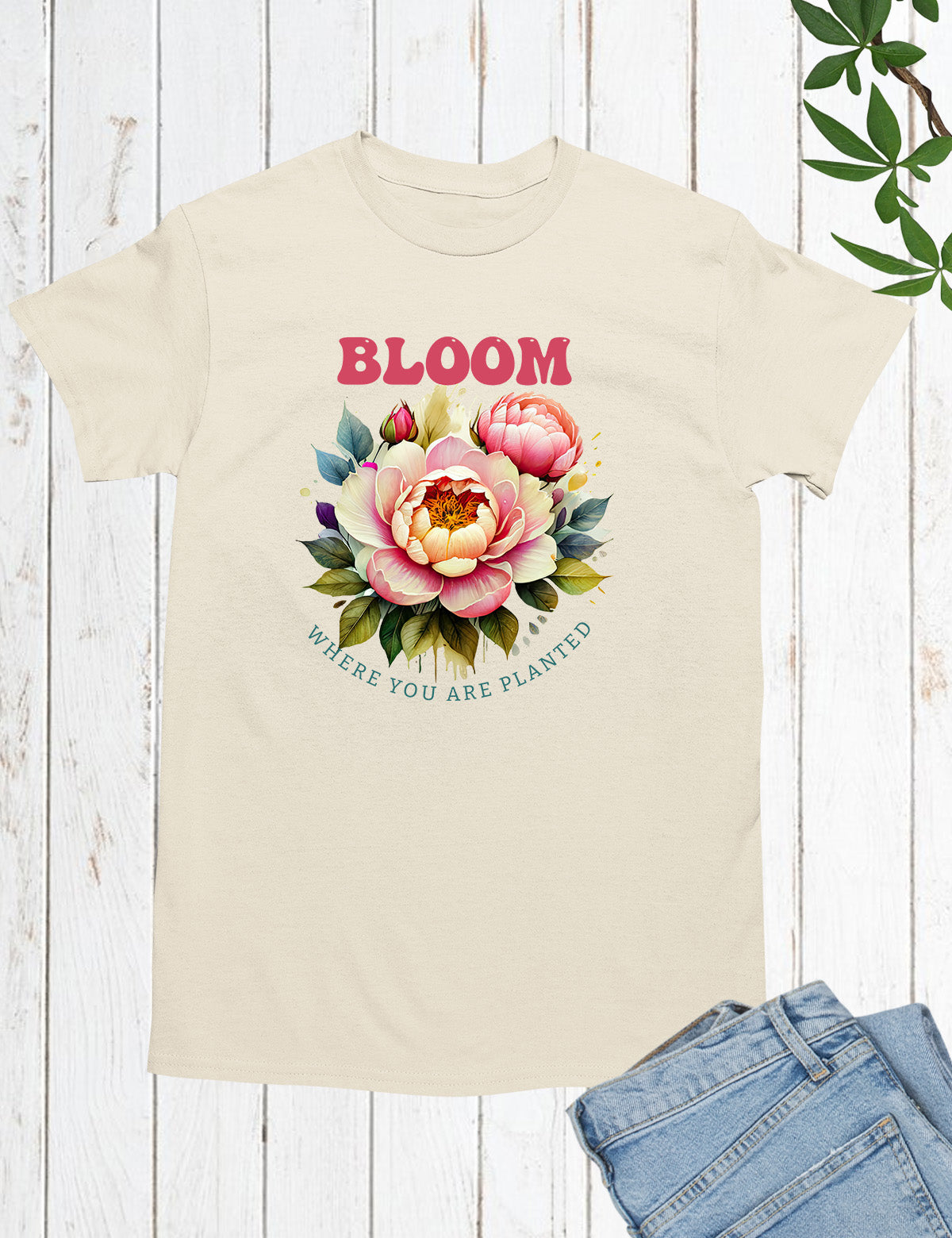 Bloom Where You are Planted Christian T Shirts