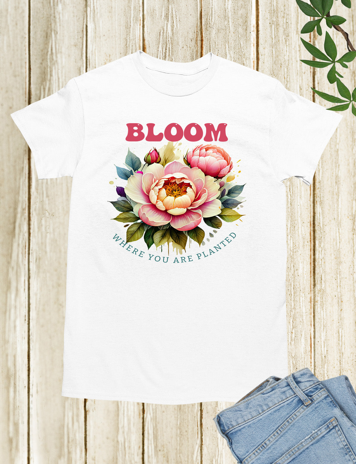 Bloom Where You are Planted Christian T Shirts