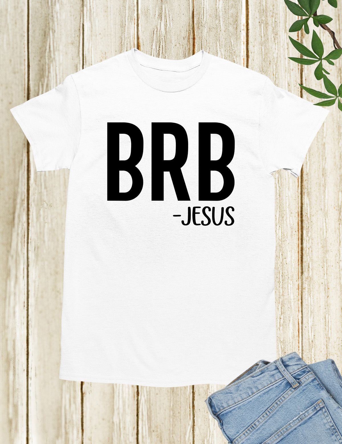 BRB - Jesus Be Right Back T Shirt