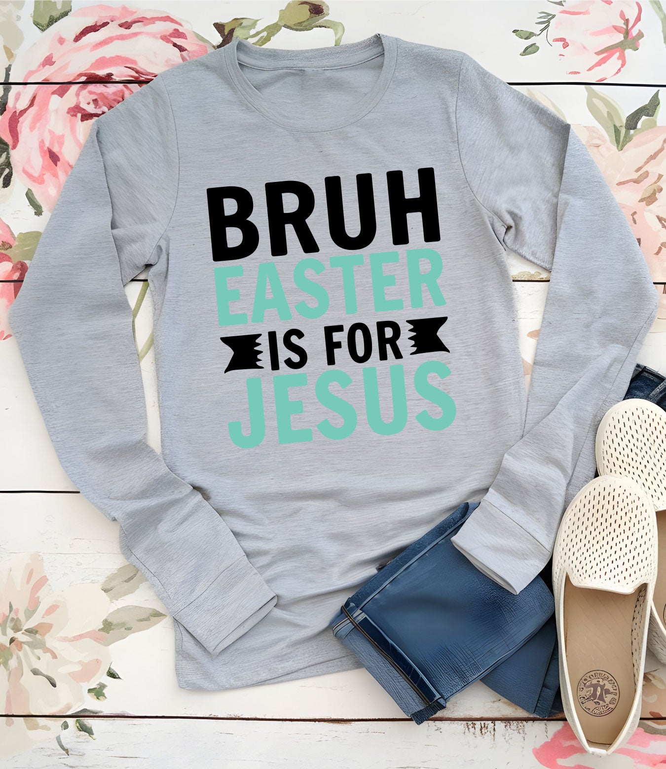 Bruh Easter Is For Jesus Christian Long Sleeve Tees