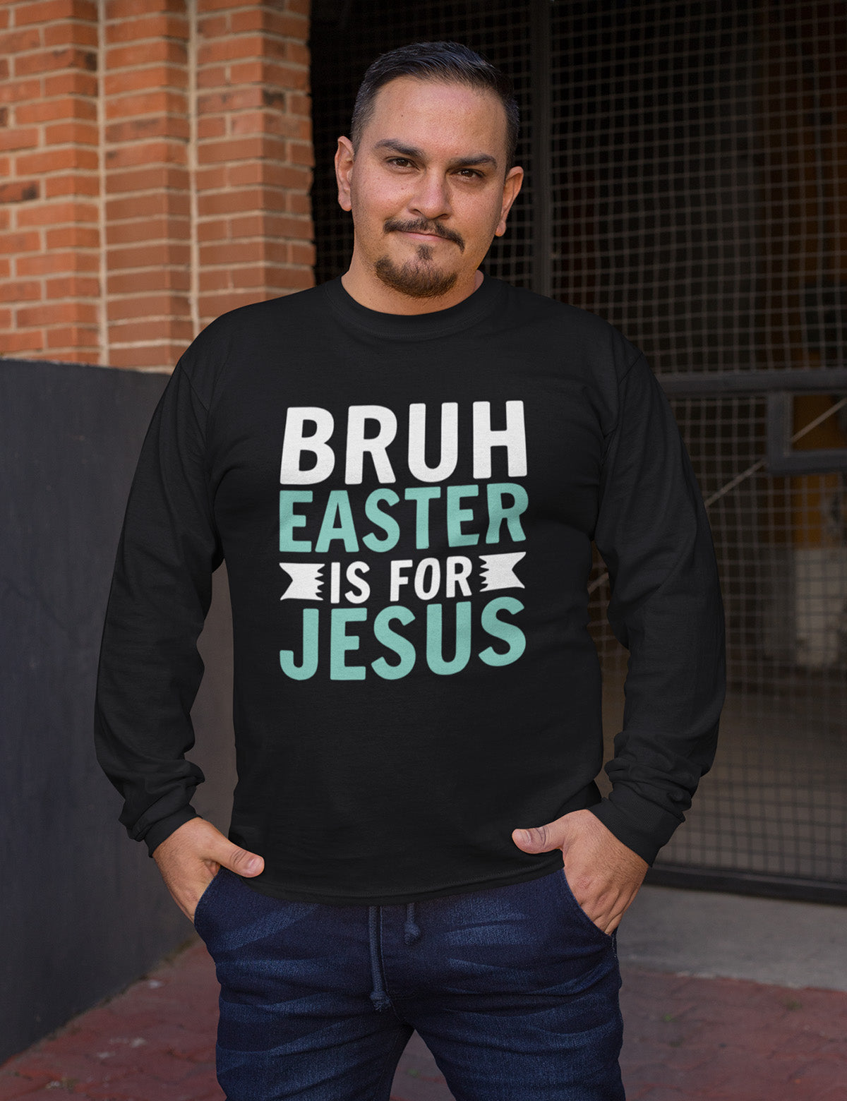 Bruh Easter Is For Jesus Christian Long Sleeve Tees
