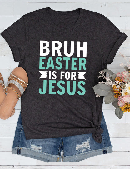 Bruh Easter Is For Jesus Christian Long Sleeve Tees