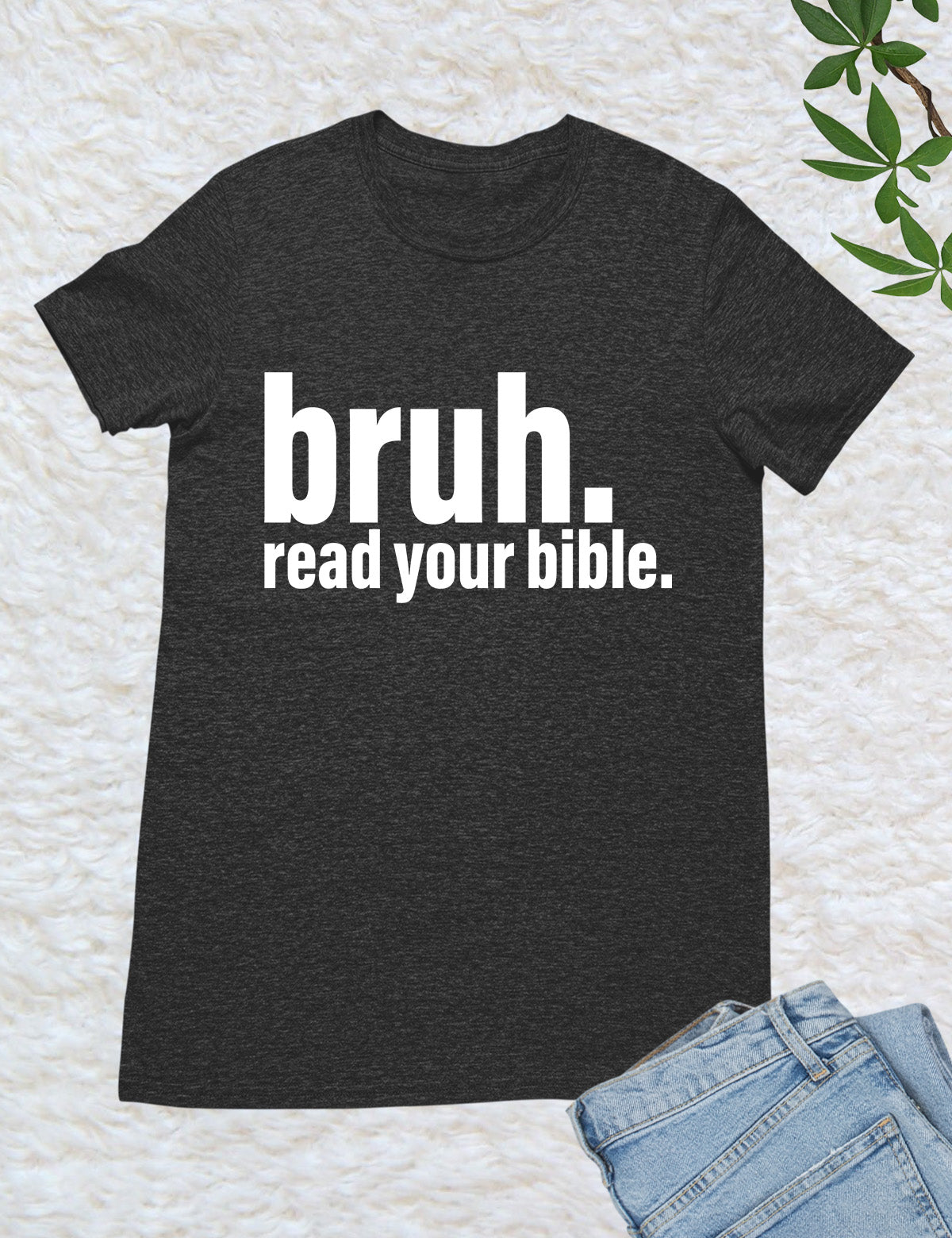 Bruh Read Your Bible Funny T Shirt