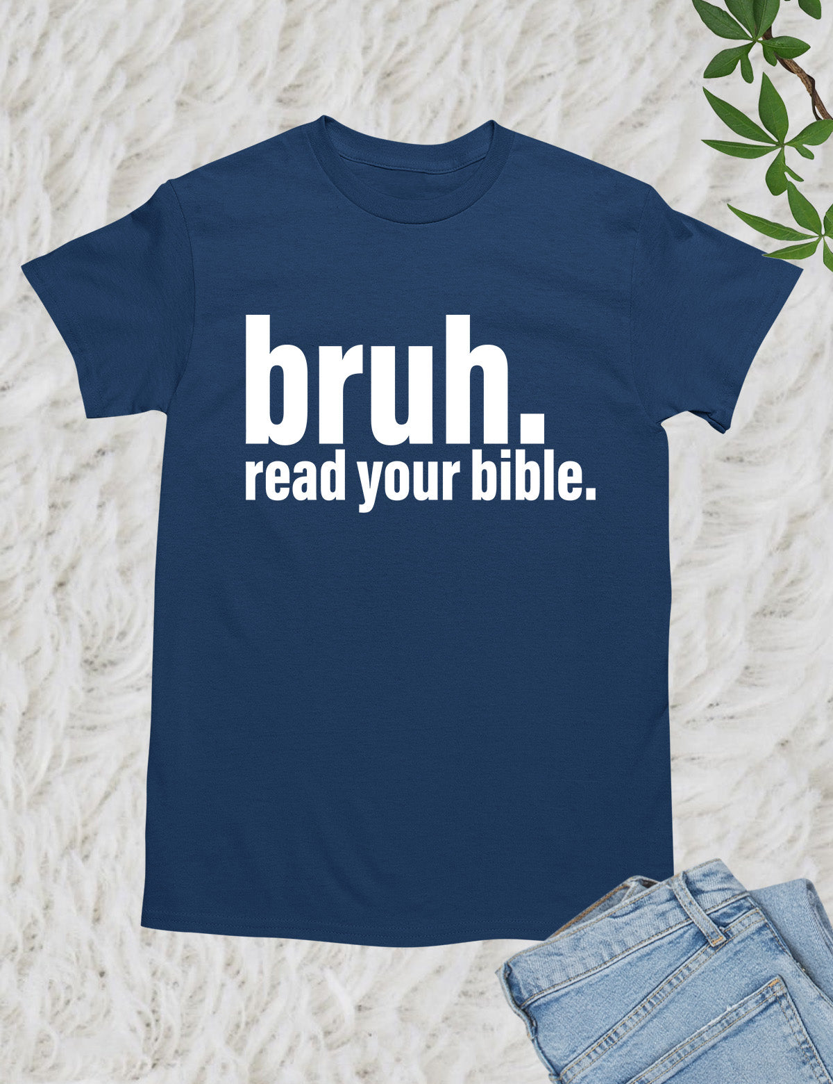 Bruh Read Your Bible Funny T Shirt