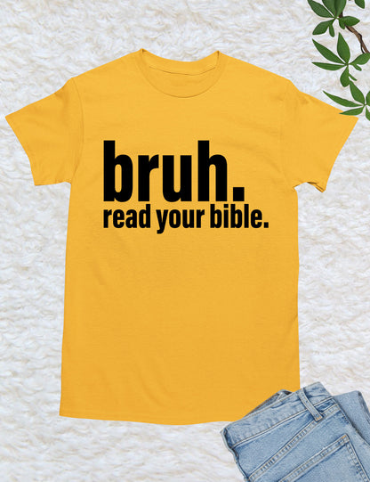 Bruh Read Your Bible Funny T Shirt