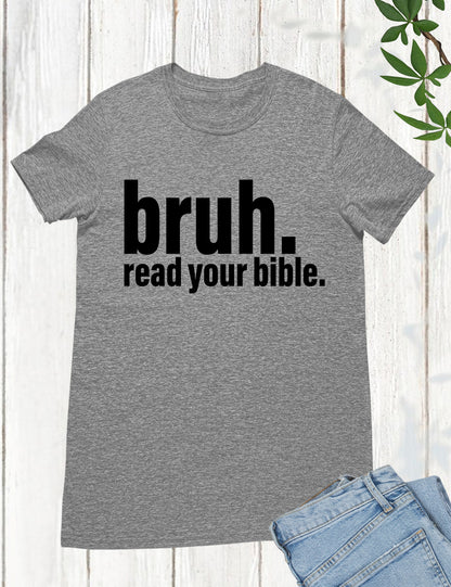 Bruh Read Your Bible Funny T Shirt